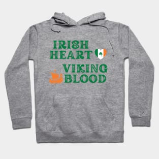 Irish Heart Viking Blood. (Green text) Gift ideas for historical enthusiasts  available on t-shirts, stickers, mugs, and phone cases, among other things. Hoodie